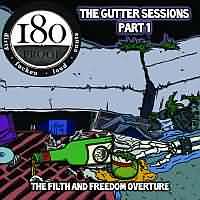 The Gutter Sessions Part 1: The Filth And Freedom Overture