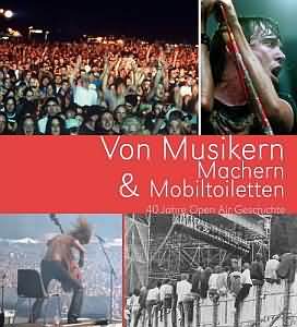 Von Musikern, Machern & Mobiltoiletten - 40 Jahre Open Air Geschichte