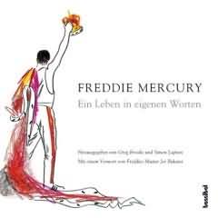 Freddie Mercury - Ein Leben in eigenen Worten