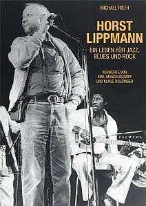 Horst Lippmann - Ein Leben für Jazz, Blues und Rock