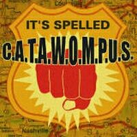 It's Spelled C.A.T.A.W.O.M.P.U.S.