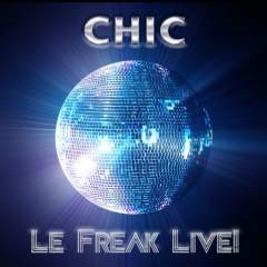 Le Freak Live!