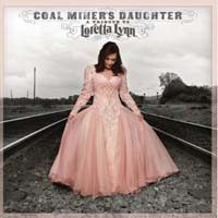 Coal Miner's Daughter - A Tribute To Loretta Lynn