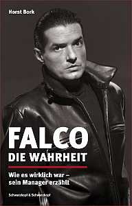 Horst Bork: Falco - Die Wahrheit