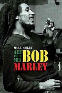 Mark Miller / Auf Tour mit Bob Marley