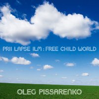 Prii Lapse Ilm : Free Child World