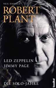 Robert Plant: Led Zeppelin, Jimmy Page & Die Solo-Jahre