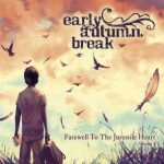 CD-Review-Early Autumn Break-Farewell To The Juvenile Heart, Volume 2