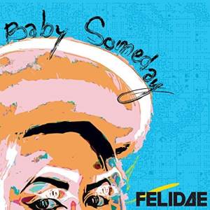 Felidae / Baby Someday