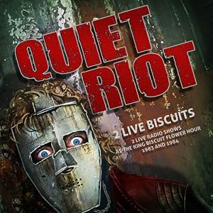 Quiet Riot / 2 Live Biscuits