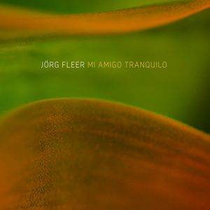 Jörg Fleer / Mi Amigo Tranquilo