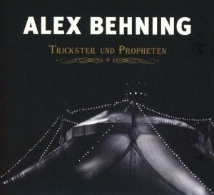 CD-Review-Alex Behning-Trickster & Propheten