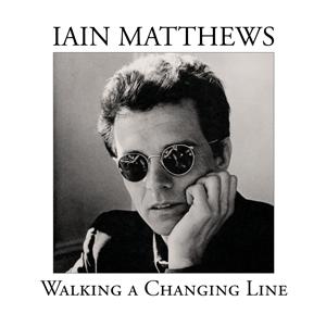 Iain Matthews-Walking A Changing Line-CD-Review