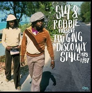 Sly & Robbie - Taxi Gang In Disco Mix Style 1978 - 1987 - LP-Review