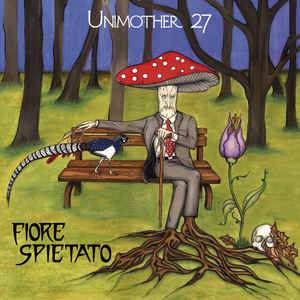 Unimother 27 / Fiore Spietato