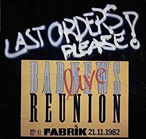 Bad News Reunion / Last Orders Please!