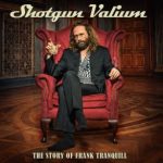 shotgun valium - the story of frank tranquill