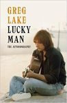 Greg Lake - Lucky Man - Autobiographie