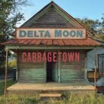 Delta Moon - Cabbagetown - CD-Review