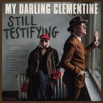 My Darling Clementine - Still Testifying - CD-Review