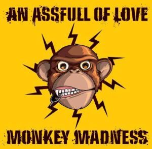 An Assful Of Love - Monkey Madness - CD-Review