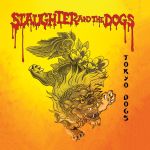 Slaughter And The Dogs - Tokyo Dogs - News