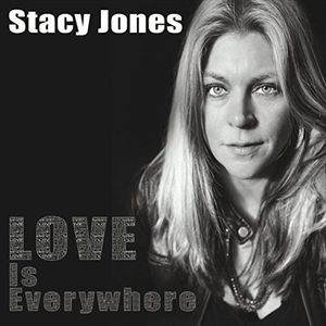 Stacy Jones / Love Is Everywhere