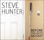 Steve Hunter - Before The Lights Go Out