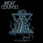 Wolf Counsel - Age Of Madness/Reign Of Chaos