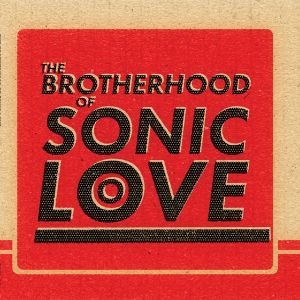 The Brotherhood Of Sonic Love - Vinyl-EP-Review