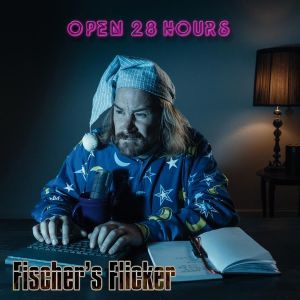 Fischer's Flicker - Open 28 Hours - CD-Review