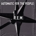 R.E.M. - Automatic For The People - News