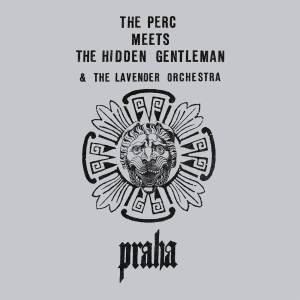 The Perc Meets The Hidden Gentleman & The Lavender Orchestra / Praha – CD-Review