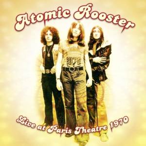 Atomic Rooster / Live At Paris Theatre1970 - Vinyl-Review