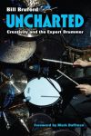 Bill Bruford - "Uncharted: Creativity And The Expert Drummer" - News