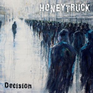 Honeytruck - "Decision" - CD-Review