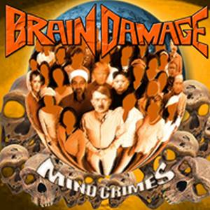 Brain Damage Mind Crimes