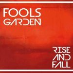 Fools Garden / Rise And Fall