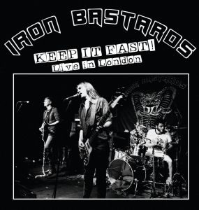 Iron Bastards - "Keep It Fast - Live In London" - CD-Review