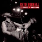 Reto Burrell - "Shampoo Or Gasoline" - CD-Review