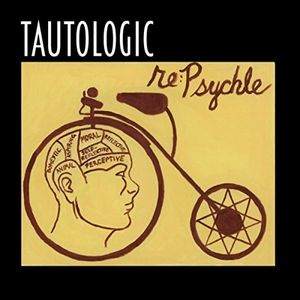 Tautologic / Re:Psychle