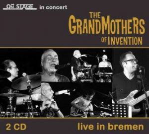 The Grandmothers Of Invention / Live in Bremen – CD-Review