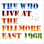 The Who - "Live At The Fillmore East 1968" - News