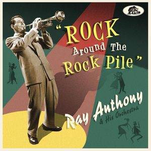 Ray Anthony & His Orchestra / Rock Around The Rockpile