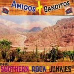 The Southern Rock Junkies / Amigos + Banditos – CD-Review