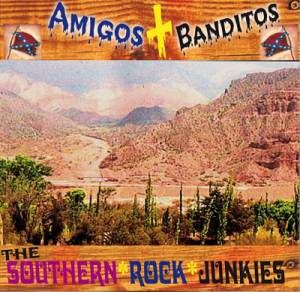 The Southern Rock Junkies / Amigos + Banditos – CD-Review