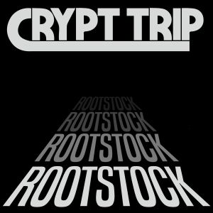 Crypt Trip - "Rootstock" - CD-Review