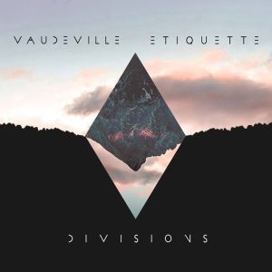 Vaudeville Etiquette - "Divisions" - EP-Review