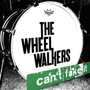 The Wheel Walkers - "Can't Fake It" - CD-Review