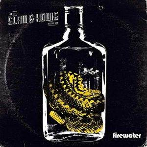 Slam & Howie And The Reserve Men / Firewater